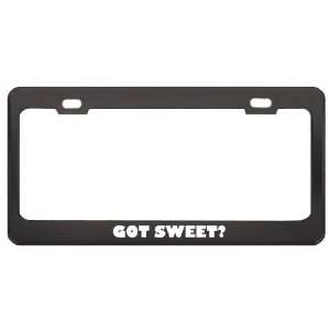  Got Sweet? Boy Name Black Metal License Plate Frame Holder 