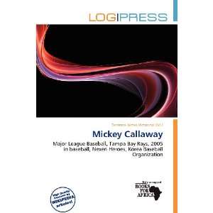  Mickey Callaway (9786135878639) Terrence James Victorino Books