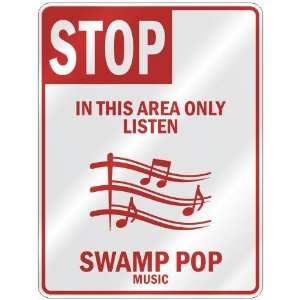   THIS AREA ONLY LISTEN SWAMP POP  PARKING SIGN MUSIC