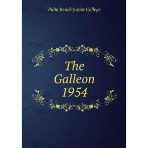  The Galleon. 1954 Palm Beach Junior College Books