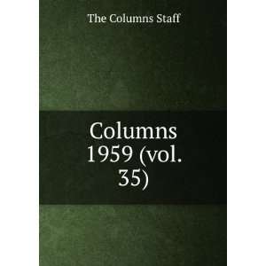  Columns. 1959 (vol. 35) The Columns Staff Books