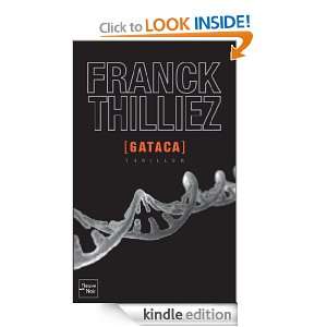 Gataca (French Edition) Franck THILLIEZ  Kindle Store