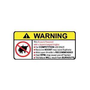  Acura Supercharged Engine No Bull, Warning decal, sticker 