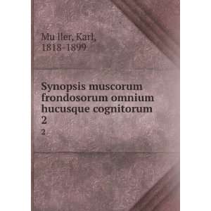   omnium hucusque cognitorum. 2 Karl, 1818 1899 MuÌ?ller Books