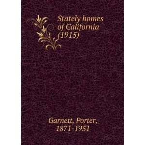   of California (1915) (9781275192355) Porter, 1871 1951 Garnett Books