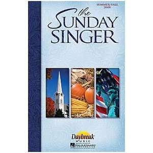  The Sunday Singer  Summer/Fall 2008 SATB Choral Book 