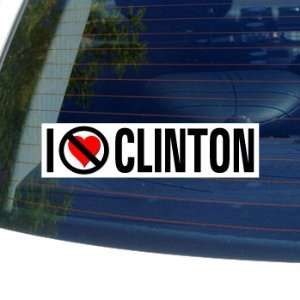  I Hate Anti CLINTON   Window Bumper Sticker Automotive