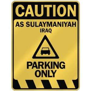   CAUTION AS SULAYMANIYAH PARKING ONLY  PARKING SIGN IRAQ 
