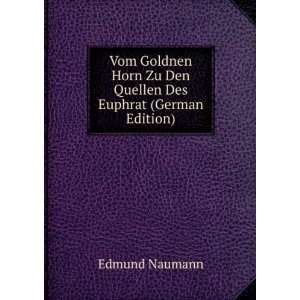   Des Euphrat (German Edition) (9785877295247) Edmund Naumann Books