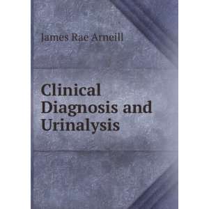    Clinical Diagnosis and Urinalysis James Rae Arneill Books