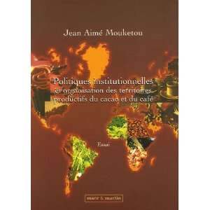   du cacao et du café (9782849340356) Jean Aimé Mouketou Books
