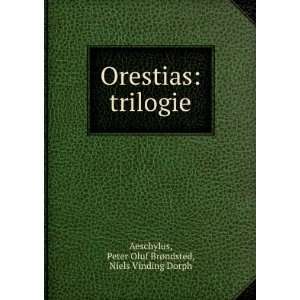    Peter Oluf BrÃ¸ndsted, Niels Vinding Dorph Aeschylus Books