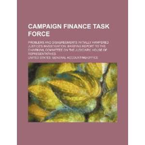  Campaign Finance Task Force problems and disagreements 