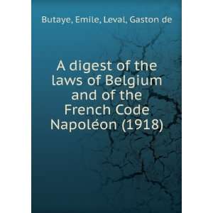  A digest of the laws of Belgium and of the French Code 