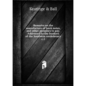   the bankers of the Southern confederacy. c.1 Keatinge & Ball Books