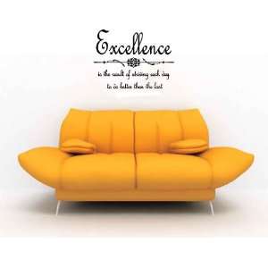  Excellence Is the Result of Striving Each Day to Do Better 