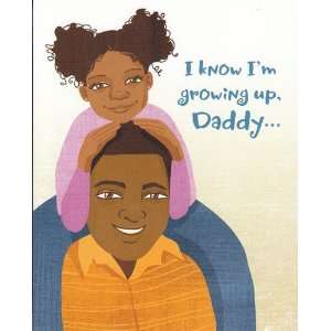   Fathers Day I Know Im Growing up Daddy