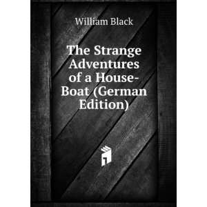  The Strange Adventures of a House Boat (German Edition 