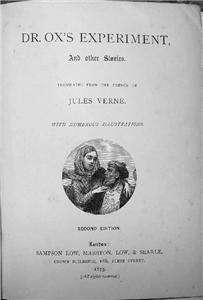 Jules Verne, Dr Oxs Experiment, 1874, 2nd Edition, illustrated  