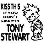 KISS THIS IF YOU DONT LIKE #14 TONY STEWART BOY STICKER
