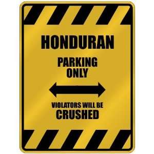   PARKING ONLY VIOLATORS WILL BE CRUSHED  PARKING SIGN COUNTRY HONDURAS