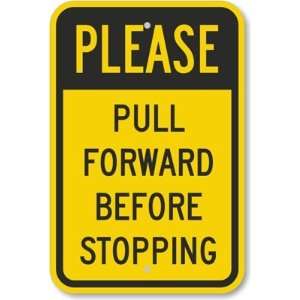  Please Pull Forward Before Stopping Engineer Grade Sign 