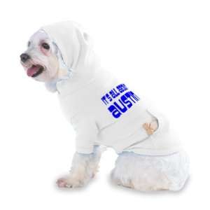 Its All About Austin Hooded (Hoody) T Shirt with pocket for your Dog 