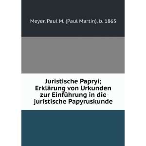   juristische Papyruskunde Paul M. (Paul Martin), b. 1865 Meyer Books