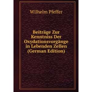   ¤nge in Lebenden Zellen (German Edition) Wilhelm Pfeffer Books