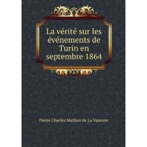   de Turin en septembre 1864 Pierre Charles Mathon de La Varenne Books