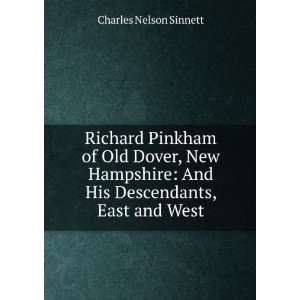  Richard Pinkham of Old Dover, New Hampshire And His 