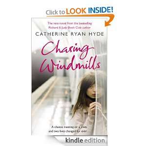 Chasing Windmills Catherine Ryan Hyde  Kindle Store