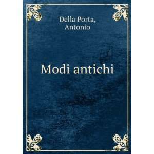  Modi antichi Antonio Della Porta Books