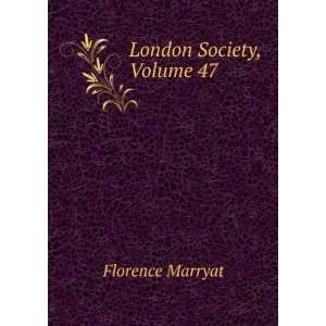  London Society, Volume 47 Florence Marryat Books