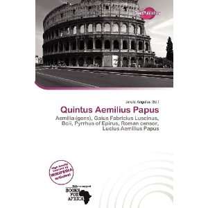    Quintus Aemilius Papus (9786200693525) Jerold Angelus Books