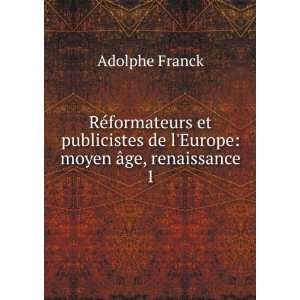  RÃ©formateurs et publicistes de lEurope moyen Ã¢ge 