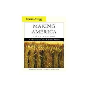   Making America, 6th Edition Cengage Advantage Books 