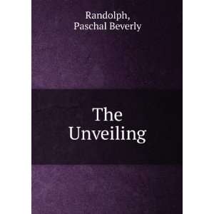  The Unveiling Paschal Beverly Randolph Books