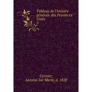    Unies. 5 Antoine Ine Marie, d. 1828 Cerisier  Books