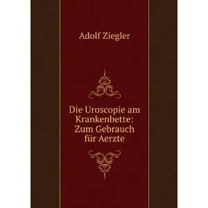   am Krankenbette Zum Gebrauch fÃ¼r Aerzte Adolf Ziegler Books