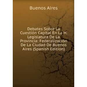   De La Provincia FederalizaciÃ³n De La Ciudad De Buenos Aires