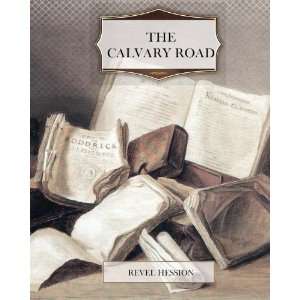  The Calvary Road [Paperback] Revel Hession Books