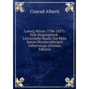  Ludwig BÃ¶rne (1786 1837) Eine Biographisch 