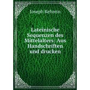   des Mittelalters Aus Handschriften und drucken Joseph Kehrein Books