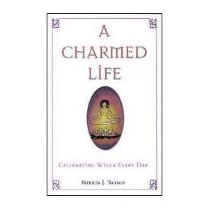  Charmed Life by Patricia Telesco 