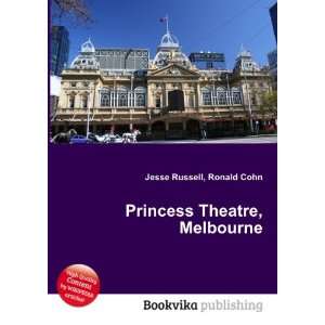  Princess Theatre, Melbourne Ronald Cohn Jesse Russell 
