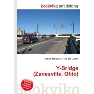    Y Bridge (Zanesville, Ohio) Ronald Cohn Jesse Russell Books