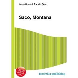  Saco, Montana Ronald Cohn Jesse Russell Books