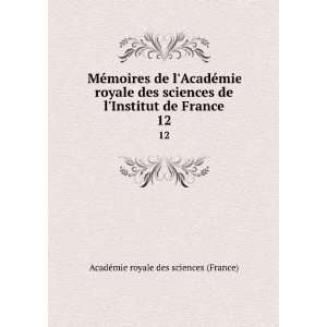   . 12 AcadÃ©mie royale des sciences (France)  Books
