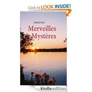Merveilles & Mystères (French Edition) Patrick Huet  
